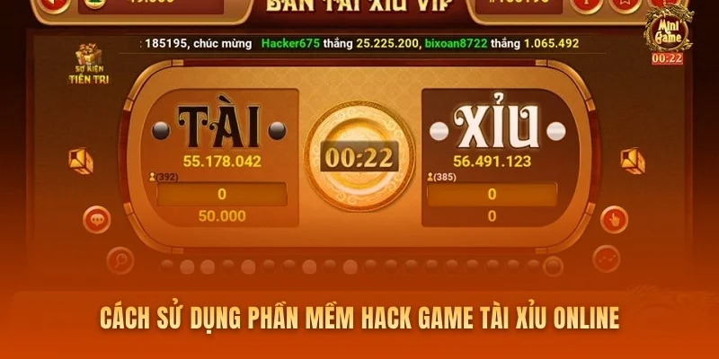 Cách sử dụng phần mềm hack game tài xỉu online