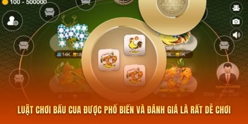 Luật chơi Bầu cua được phổ biến và đánh giá là rất dễ chơi và dễ hiểu